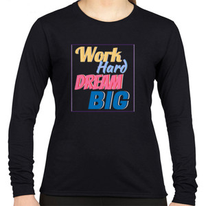 Kaos Work Hard Dream Big