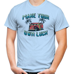 Kaos Make Your Own Luck