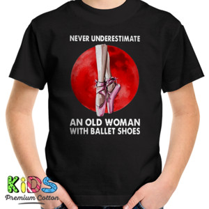 Kaos Never Underestimate An Woman With A Ballet Shoes -