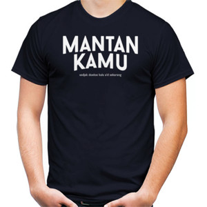 Kaos Mantan Kamu - Sedjak Doeloe Kala 2