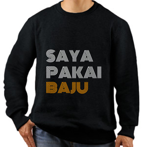 Jaket Sweater Kaos Saya Pakai Baju
