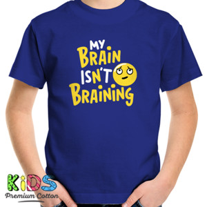 Kaos Internet meme lucu - My Brain Isn't Braining