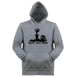Jaket Hoodie INGAT MATI BRO!