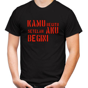 Kaos Nupraba kamu begitu