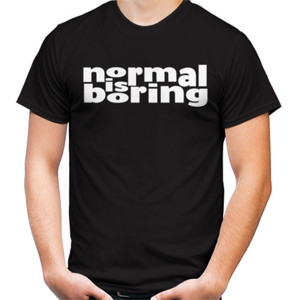 Kaos NORMAL IS BORING