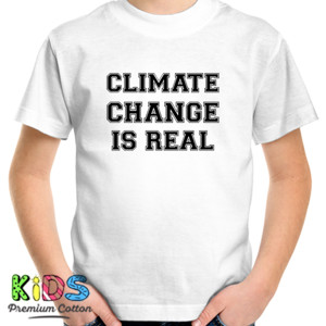 Kaos CLIMATE CHANGE IS REAL