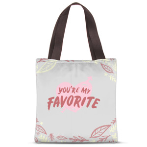 Tas Tote Fullprint Youre My Favorite 