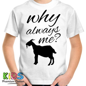 Kaos WHY ALWAYS ME KAMBING HITAM