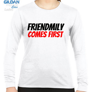 Kaos Friendmily Comes First