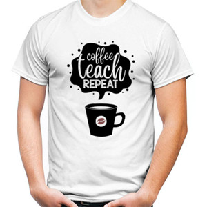 Kaos Coffe Teach Repeat