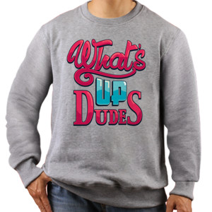 Jaket Sweater Whats Up Dudes  