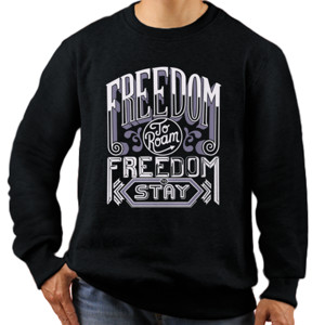 Jaket Sweater Motivasi - Freedom To Roam Freedom To Stay
