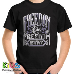 Kaos Motivasi - Freedom To Roam Freedom To Stay