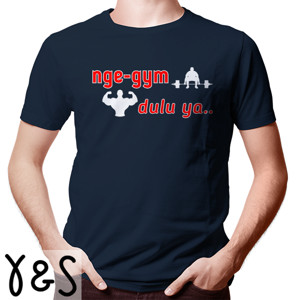 Kaos nge gym dulu ya