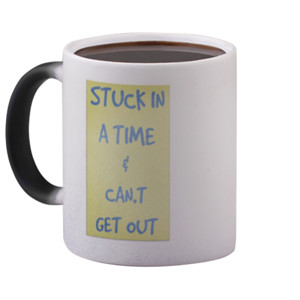 Mug Bunglon Stuck in Time & Can't Get Out