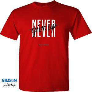 Kaos Gildan Soft Style Never Give Up