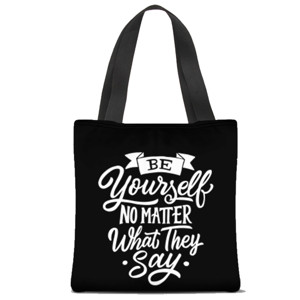 Tas Tote Fullprint Be Yourself No Matter What They Say
