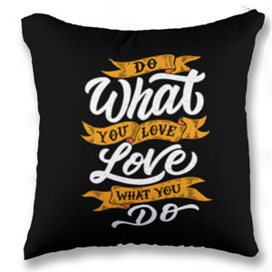 Bantal Do What You Love, Love What You Do