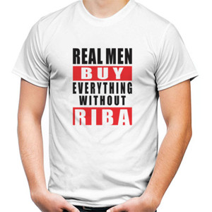 Kaos Real Men Buy Everything Without Riba