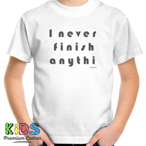 Kaos I Never Finished Anythi