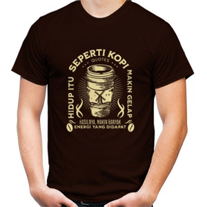 Kaos Hidup itu seperti kopi