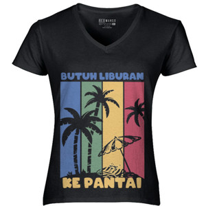 Kaos Butuh Liburan ke pantai