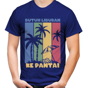 Kaos Butuh Liburan ke pantai