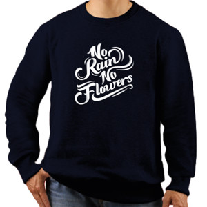 Jaket Sweater Tipografi No Rain No Flowers