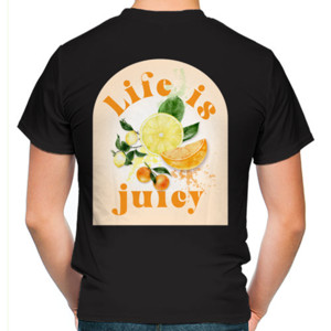 Kaos Life is Juicy (hanya sisi belakang)