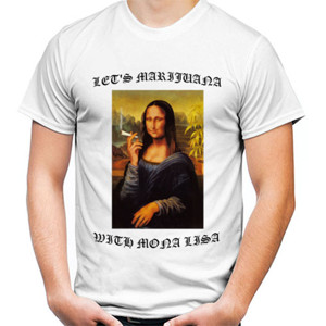 Kaos LETS MARIJUANA WITH MONA LISA