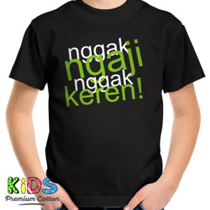 Kaos Design Nggak Ngaji Nggak Keren