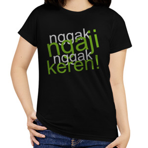 Kaos Design Nggak Ngaji Nggak Keren