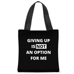 Tas Tote Fullprint QUOTE|GIVING UP IS NOT AN OPTION FOR ME