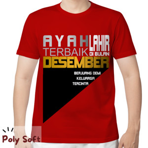 Kaos AYAH DESEMBER