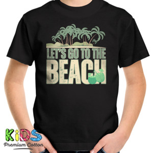 Kaos LETS GO TO THE BEACH Keren