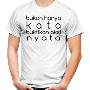 Kaos bukan hanya kata buktikan aksi nyata