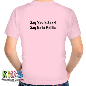 Kaos Say Yes to Sport, Say No to Politic lifestyle hobi