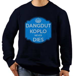 Jaket Sweater Dangdut Koplo Never Dies 3