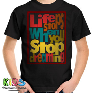 Kaos LIFE STOPS WHEN YOU STOP DREAMING