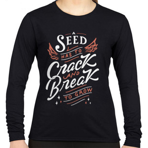 Kaos Motivasi - A Seed Has To Crack And Break To Grow