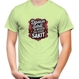 Kaos Dipaksa sehat