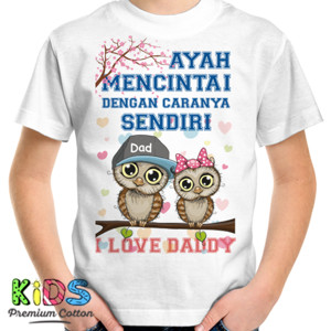 Kaos i love daddy