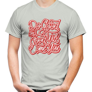 Kaos Motivasi - Do Good And Good Will To Come You