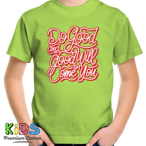 Kaos Motivasi - Do Good And Good Will To Come You