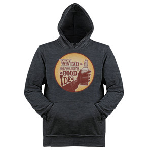 Jaket Hoodie Whiskey Is Good Idea