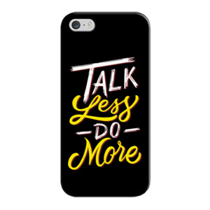 Talk Less Do More Casing HP
