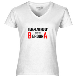 Kaos Tetaplah Hidup Walau Tak Berguna - Terang