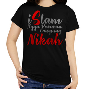 Kaos islam ngga pacaran langsung nikah