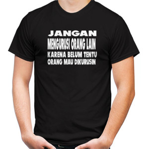 Kaos Jangan Mengurusi Orang 