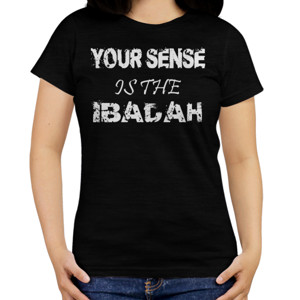 Kaos YOUR SENSE IS THE IBADAH